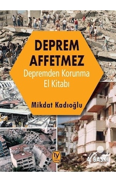 Deprem Affetmez / Mikdat Kadıoğlu Deprem Affetmez / Mikdat Kadıoğlu
