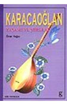 Karacaoğlan Yaşamı ve Bütün Şiirleri / Öner Yağcı