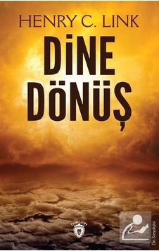 Dine Dönüş - Henry C. Link - Dorlion Yayınevi