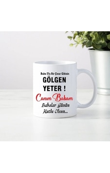Ulu Bir Çınar Gibisin Gölgen Yeter Baba Yazılı Kupa Bardak Beyaz Ulu Bir Çınar Gibisin Gölgen Yeter Baba Yazılı Kupa Bardak Beyaz