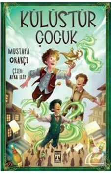 Külüstür Çocuk / Mustafa Orakçı Külüstür Çocuk / Mustafa Orakçı