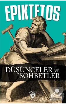 Düşünceler Ve Sohbetler / Epiktetos 9786254192074 Düşünceler Ve Sohbetler / Epiktetos 9786254192074