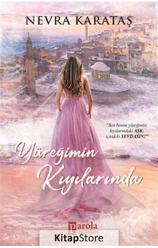 Yüreğimin Kıyılarında / Nevra Karataş Yüreğimin Kıyılarında / Nevra Karataş