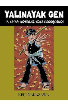 Yalınayak Gen 7.Kitap Kemikler Toza Dönüşürken - Keiji Nakazawa - Desen Yayınları