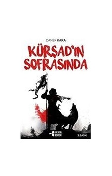 Kürşad'ın Sofrasında - Caner Kara - Kitap Otağı Yayınevi Kürşad'ın Sofrasında - Caner Kara - Kitap Otağı Yayınevi