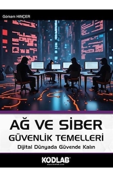 Ağ Ve Siber Güvenlik Temelleri / Görkem Hınçer Ağ Ve Siber Güvenlik Temelleri / Görkem Hınçer