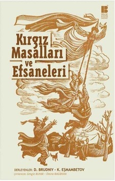 Kırgız Masalları ve Efsaneleri- Bilge Kültür Sanat Kırgız Masalları ve Efsaneleri- Bilge Kültür Sanat