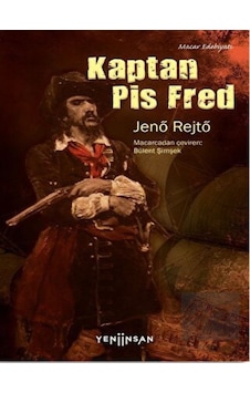 Kaptan Pis Fred - Jeno Rejto - Yeni İnsan Yayınevi Kaptan Pis Fred - Jeno Rejto - Yeni İnsan Yayınevi