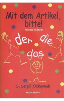 Artikel Rehberi Mit Dem Artikel Bitte - S. Serpil Özkaynak - Beşir Kitabevi
