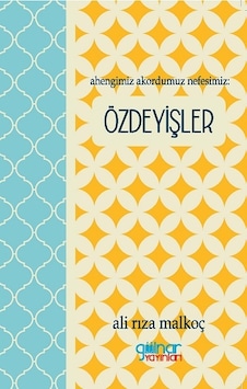 Ahengimiz Akordumuz Nefesimiz-Özdeyişler - Ali Rıza Malkoç - Gülnar Yayınları
