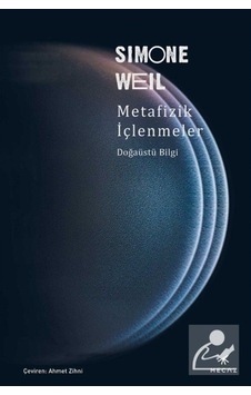 Metafizik İçlenmeler - Doğaüstü Bilgi - Simone Weil - Mecaz