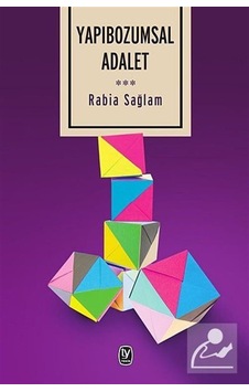 Yapıbozumsal Adalet - Rabia Sağlam - Tekin Yayınevi Yapıbozumsal Adalet - Rabia Sağlam - Tekin Yayınevi