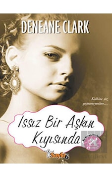 Issız Bir Aşkın Kıyısında - Deneane Clark - Sayfa 6 Issız Bir Aşkın Kıyısında - Deneane Clark - Sayfa 6