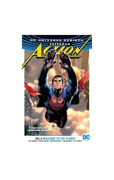 Superman: Action Comics Vol. 2: Welcome to the Planet (Rebirth) 9781401269111 Superman: Action Comics Vol. 2: Welcome to the Planet (Rebirth) 9781401269111