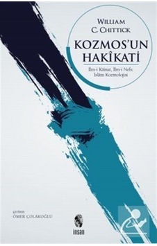 Kozmos'un Hakikati - William C. Chittick - İnsan Yayınları Kozmos'un Hakikati - William C. Chittick - İnsan Yayınları
