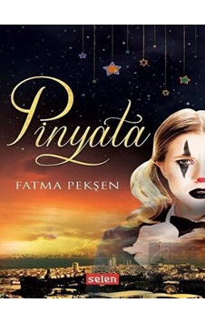 Pinyata - Fatma Pekşen - Selen
