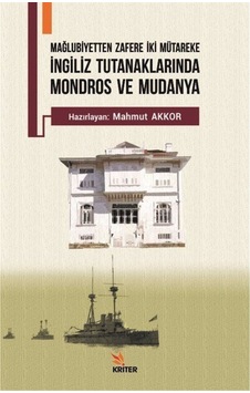 İngiliz Tutanaklarında Mondros ve Mudanya- Kriter İngiliz Tutanaklarında Mondros ve Mudanya- Kriter