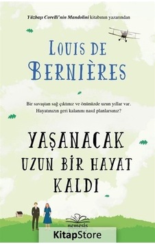Yaşanacak Uzun Bir Hayat Kaldı / Louis De Bernieres Yaşanacak Uzun Bir Hayat Kaldı / Louis De Bernieres