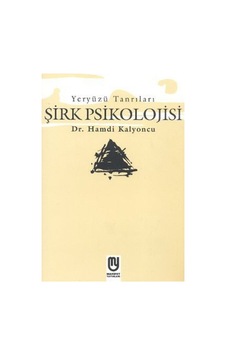 Yeryüzü Tanrıları - Şirk Psikolojisi - Hamdi Kalyoncu - Marifet Yayınları
