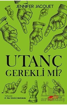 Utanç Gerekli mi? - Jennifer Jacquet - The Kitap