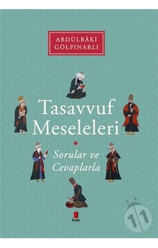 Tasavvuf Meseleleri - Sorular ve Cevaplarla - Abdülbaki Gölpınarlı - Kapı Yayınları Tasavvuf Meseleleri - Sorular ve Cevaplarla - Abdülbaki Gölpınarlı - Kapı Yayınları