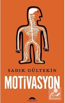 Motivasyon - Sadık Gültekin Motivasyon - Sadık Gültekin