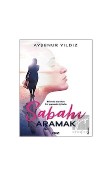 Sabahı Aramak Giz Kitap - Giz Kitap Sabahı Aramak Giz Kitap - Giz Kitap