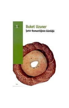 Şehir Romantiğinin Günlüğü Buket Uzuner 2.et İadesiz Şehir Romantiğinin Günlüğü Buket Uzuner 2.et İadesiz