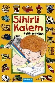 Sihirli Kalem - Fatih Erdoğan - Fatih Erdoğan - Mavi Bulut Yayıncılık Sihirli Kalem - Fatih Erdoğan - Fatih Erdoğan - Mavi Bulut Yayıncılık