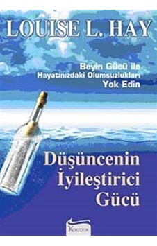 Düşüncenin İyileştirici Gücü / Louise L. Hay Düşüncenin İyileştirici Gücü / Louise L. Hay