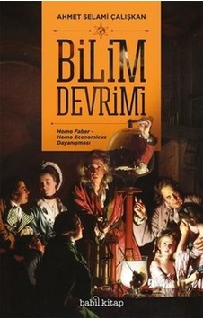 Bilim Devrimi - Ahmet Selami Çalışkan - Babil Kitap Bilim Devrimi - Ahmet Selami Çalışkan - Babil Kitap