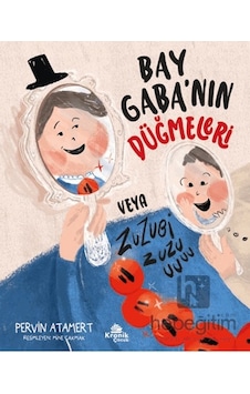 Bay Gaba Nın Düğmeleri Veya Zuzubi Zuuu Bay Gaba Nın Düğmeleri Veya Zuzubi Zuuu