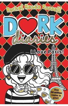 I Love Paris - Dork Diaries I Love Paris - Dork Diaries