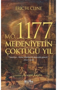 M.Ö. 1177 Medeniyetin Çöktüğü Yıl M.Ö. 1177 Medeniyetin Çöktüğü Yıl