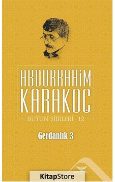 Gerdanlık 3 Bütün Şiirleri 12 - Abdurrahim Karakoç - Altınordu Gerdanlık 3 Bütün Şiirleri 12 - Abdurrahim Karakoç - Altınordu