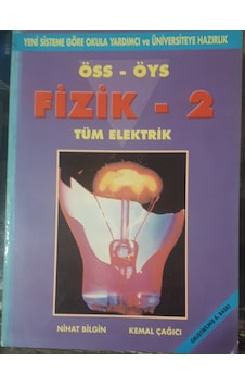 Fizik 2 Tüm Elektrik Öss-Öys 1997 Yılı Basım Nihat Bilğin-K.Çağı