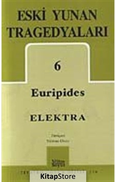 Eski Yunan Tragedyaları 6 / Elektra / Euripides