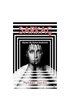 Sarkaç - Bipolar Bir Ruhun Anatomisi - Mehmet Dereli - Cinius