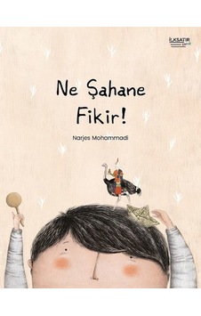 Ne Şahane Fikir! - Narjes Mohammadi - İlksatır Yayınevi