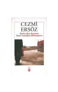 Zarfını Ben Açardım Sana Yazdığım Mektupların Zarfını Ben Açardım Sana Yazdığım Mektupların