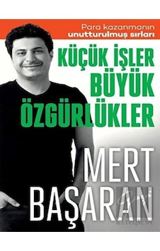 Küçük İşler Büyük Özgürlükler - Mert Başaran - Butik Küçük İşler Büyük Özgürlükler - Mert Başaran - Butik