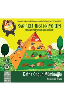 Burcu ve Berk ile - Sağlıklı Besleniyorum - Defne Ongun Müminoğlu - Artemis Yayınları Burcu ve Berk ile - Sağlıklı Besleniyorum - Defne Ongun Müminoğlu - Artemis Yayınları