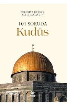 101 Soruda Kudüs / Zekeriya Kurşun