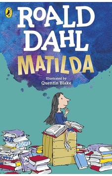 Matilda - Roald Dahl - Penguin Random House Children's UK Matilda - Roald Dahl - Penguin Random House Children's UK