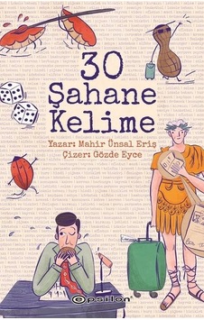 30 Şahane Kelime - Mahir Ünsal Eriş - Epsilon Yayınevi 30 Şahane Kelime - Mahir Ünsal Eriş - Epsilon Yayınevi