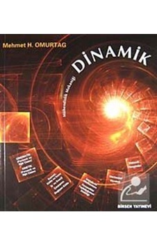 Mühendislik Mekaniği Dinamik / Prof. Dr. Mehmet H. Omurtag Mühendislik Mekaniği Dinamik / Prof. Dr. Mehmet H. Omurtag