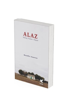 Alaz / Yokuş Yukarı Hayat / Muzaffer Ataseven Alaz / Yokuş Yukarı Hayat / Muzaffer Ataseven