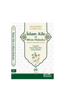 İslam Aile ve Miras Hukuku Hanefi Mezhebi Esaslı / Muhammed ... İslam Aile ve Miras Hukuku Hanefi Mezhebi Esaslı / Muhammed ...