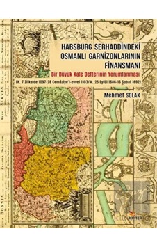 Habsburg Serhaddindeki Osmanlı Garnizonlarının Finansmanı -  Kriter Yayınları