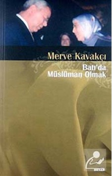 Batı'da Müslüman Olmak - Merve Kavakçı - Beyan Yayınları